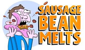 A comic drawing of a man frantically throwing food into his mouth, next to the text 'Sausage Bean Melts'